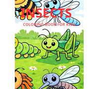 Insects Coloring Book for Kids Ages 4-8: Fun and Cute Bug Coloring Pages for Learning and Creativity