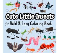 Insects coloring book: Fun and Easy insect coloring book for kids Age 4 - 6 years - bees, grasshoppers, butterflies, 30 Easy And Fun Coloring Pages For Kids, Preschool and Kindergarten