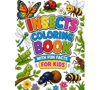 Insects Coloring Book with Fun Facts for Kids