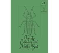 Insects Colouring and Activity Book: 24 designs, 2 activities - fun facts, puzzles & creative illustrations for kids of all ages, A4 size