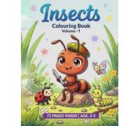 Insects Colouring Book Vol. 1: A Fun and Creative Bug Adventure for Curious Kids Ages 3-5: Discover a Lively World of Friendly Insects Through Playful ... to Spark Imagination and Early Learning