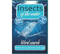 Insects of the Water: Word Search Book, About Insects That Live in Water and Wetlands | Easy to Read, 50+ Puzzles, 6×9 inch, 110 Pages | Great Gift ... Pond and River life. (Insects Environments)