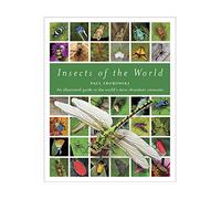 Insects of the World: A fully illustrated guide to the planet's most populous group of animals