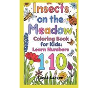 Insects on the Meadow Coloring Book for Kids: Learn Numbers 1-10 (World of Imagination - Creative Coloring Series)