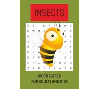 INSECTS WORD SEARCH PUZZLE BOOK: WORD SEARCHES WITH EASY TO READ PRINT ABOUT BUTTERFLIES, ANTS, AND MORE/6X9 INCHES, 106 PAGES, 50 PLUS PUZZLES...GIFT FOR VACATIONS, HOLIDAYS AND FREE TIME