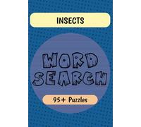 Insects Word Search Puzzle Book: Word Searches with Easy to Read Print about Insects, Bugs, Entomology, and More | 6x9 inches | 95+ Puzzles … Gift for Bug Enthusiasts, Nature Lovers, and Puzzle Fans