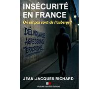 Insécurité en France: On n'est pas sorti de l'auberge !
