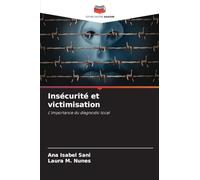 Insécurité et victimisation: L'importance du diagnostic local