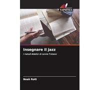 Insegnare il jazz: I metodi didattici di Lennie Tristano
