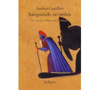 Inseguendo un'ombra (Cento anni di Andrea Camilleri)