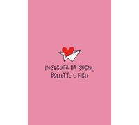 Inseguita da sogni, bollette e figli - Taccuino, quaderno appunti, check list, to do: Idea regalo divertente ironica originale per amica, collega, mamma, sorella, moglie | Formato A5