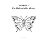Insekten - Ein Malbuch für Kinder