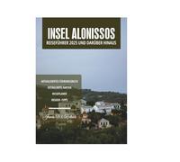 INSEL ALONISSOS REISEFÜHRER 2025 UND DARÜBER HINAUS