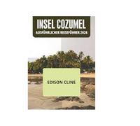 INSEL COZUMEL AUSFÜHRLICHER REISEFÜHRER 2026