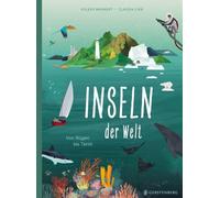 Inseln der Welt: Von Rügen bis Tahiti