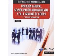 Inserción laboral, sensibilización medioambiental y en la igualdad de género. 2.ª edición (fc0003) (ECONOMIA)
