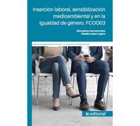 Inserción laboral, sensibilización medioambiental y en la igualdad de género. FCOO03