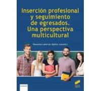 Insercion Profesional Y Seguimiento De Egresados. Una Perspectiva Mult