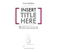 [INSERT TITLE HERE]: 20 Tracks to Ignite the Change-Maker Educators (Off the Record)