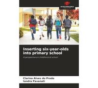 Inserting six-year-olds into primary school: A perspective on childhood at school