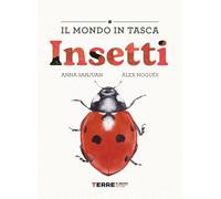 Insetti. Il mondo in tasca. Ediz. a colori (Acchiappastorie)