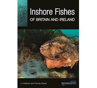 Inshore Fishes of Britain and Ireland: 33 (Wild Nature Press)