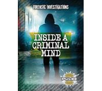 Inside a Criminal Mind (Forensic Investigations (Pulse))