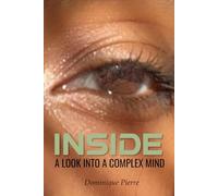 Inside: A Look Into A Complex Mind