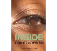 Inside: A Look Into A Complex Mind