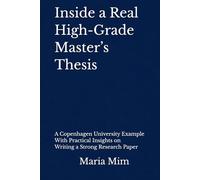 Inside a Real High-Grade Master’s Thesis: A Copenhagen University Example With a Step-by-Step Guide to Writing a Strong Research Paper