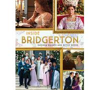 Inside Bridgerton: The Official Ride from Script to Screen