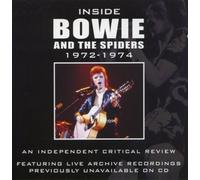 Inside David Bowie And The Spiders - An Independent Critical Review 1972-1974