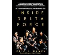Inside Delta Force: The Story of America's Elite Counterterrorist Unit