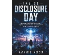 INSIDE DISCLOSURE DAY: Exploring the Story, Characters, Themes, Filmmaking, and Cultural Impact of the 2026 Sci-Fi Thriller
