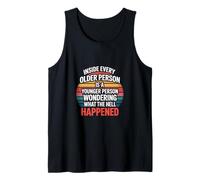 Inside Every Older Person Is a Confused Younger Self - Camiseta sin Mangas
