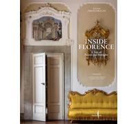Inside Florence. A tale of palazzi and botteghe (Grandi libri illustrati)