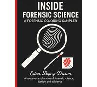 Inside Forensic Science: A Forensic Coloring Sampler