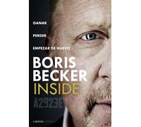 INSIDE. Ganar. Perder. Empezar de nuevo | Boris Becker