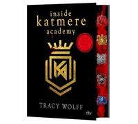 Inside Katmere Academy: Das offizielle Begleitbuch mit zwei brandneuen Novellen | Mit wunderschönem Farbschnitt in limitierter Auflage: 7