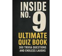 Inside No. 9 - Ultimate Quiz Book: 300 Trivia Questions and Endless Laughs (Cool Quiz Books)