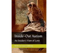 Inside-Out Autism: An Insider's View of Love