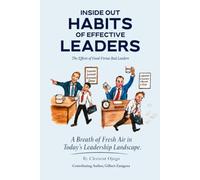 Inside Out Habits of Effective Leaders: A Breath of Fresh Air in Today's Leadership Landscape
