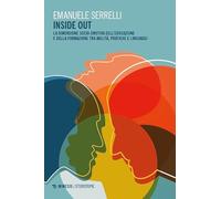 Inside out. La dimensione socio-emotiva dell’educazione e della formazione tra abilità, pratiche e linguaggi (Eterotopie)