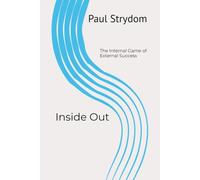 Inside Out: The Internal Game of External Success