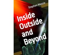 Inside Outside and Beyond