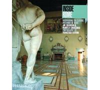 Inside Rome. Discovering the classic interiors of Rome. Ediz. illustrata (Inside Series)