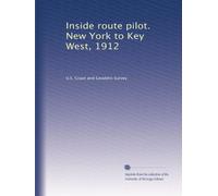 Inside route pilot. New York to Key West, 1912