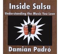 Inside Salsa: Understanding the Music You Love