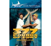 Inside Sportfishing: 377 Pounds Of Fury - The Battle Of A Lifetime! [USA] [DVD]