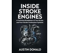 Inside Stroke Engines: A Technical Breakdown of Two-Stroke and Four-Stroke Combustion Systems